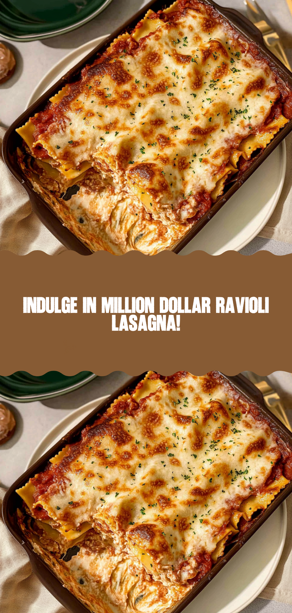 Million Dollar Ravioli Lasagna